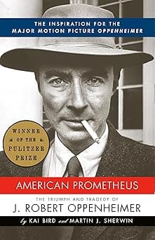 American Prometheus: The Triumph and Tragedy of J. Robert Oppenheimer (Vintage)